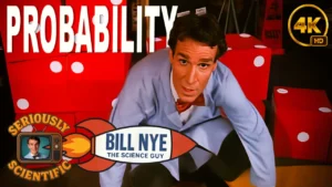 Bill Nye The Science Guy | Probability
